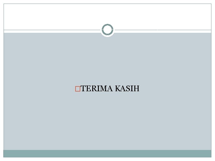 �TERIMA KASIH 