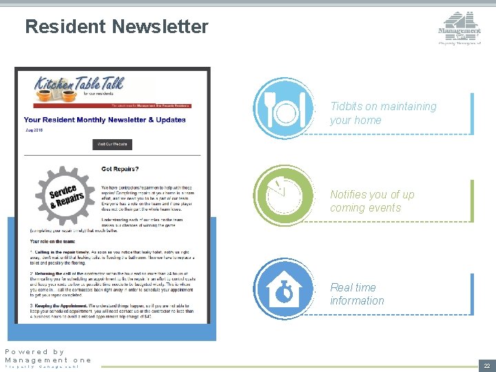 Resident Newsletter Tidbits on maintaining your home Notifies you of up coming events Real