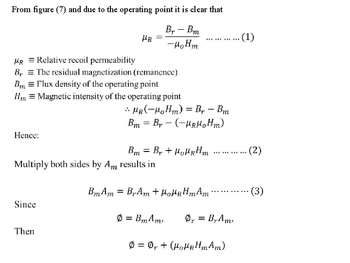 From figure (7) and due to the operating point it is clear that 