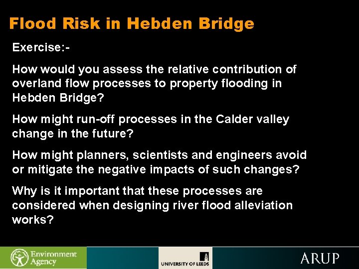 Flood Risk in Hebden Bridge Exercise: How would you assess the relative contribution of