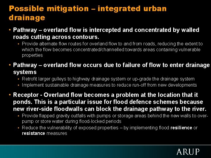 Possible mitigation – integrated urban drainage • Pathway – overland flow is intercepted and