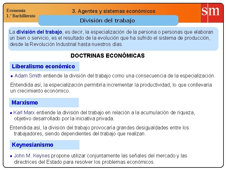 Economía 1. º Bachillerato 3. Agentes y sistemas económicos División del trabajo La división
