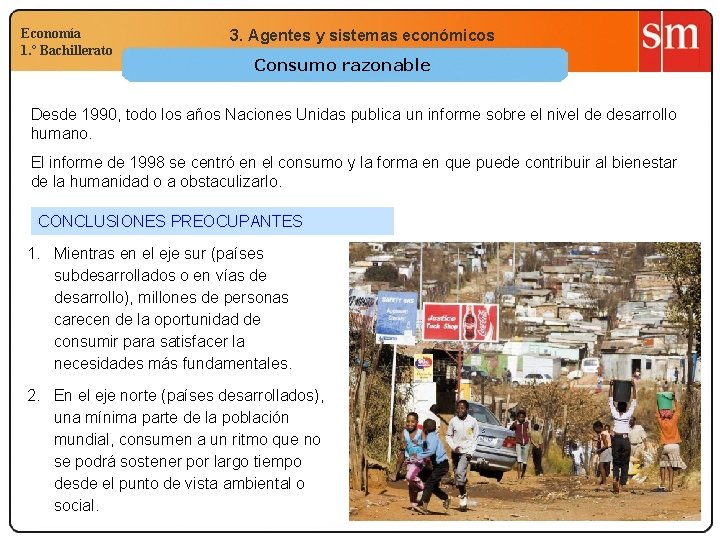 Economía 1. º Bachillerato 3. Agentes y sistemas económicos Consumo razonable Desde 1990, todo