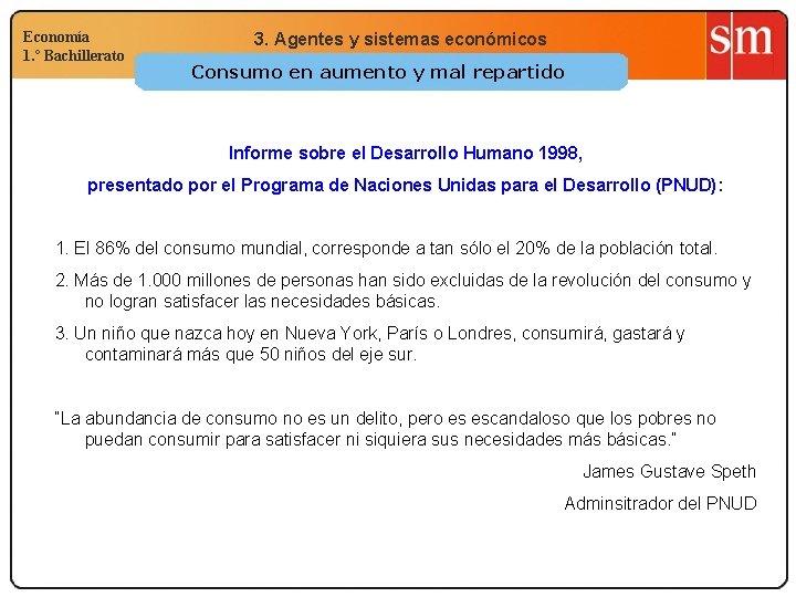 Economía 1. º Bachillerato 3. Agentes y sistemas económicos Consumo en aumento y mal