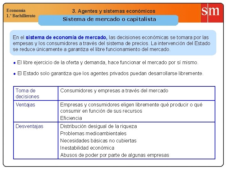 Economía 1. º Bachillerato 3. Agentes y sistemas económicos Sistema de mercado o capitalista