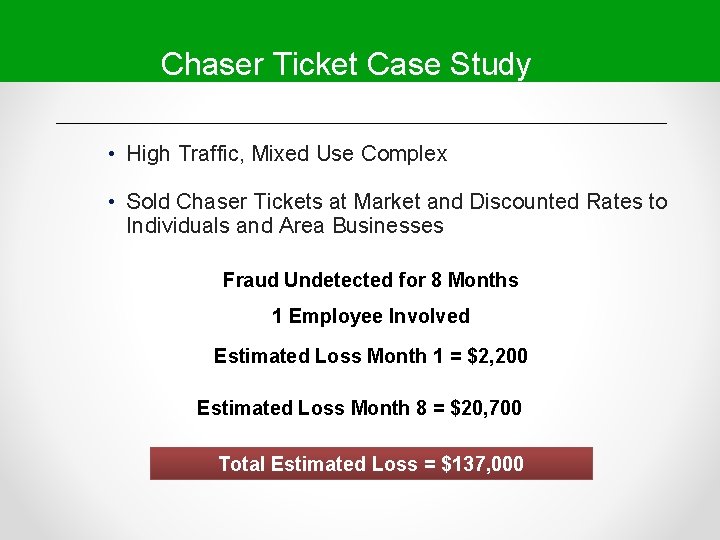 Chaser Ticket Case Study • High Traffic, Mixed Use Complex • Sold Chaser Tickets