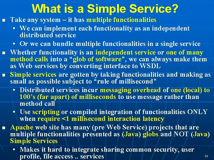 What is a Simple Service? n n Take any system – it has multiple
