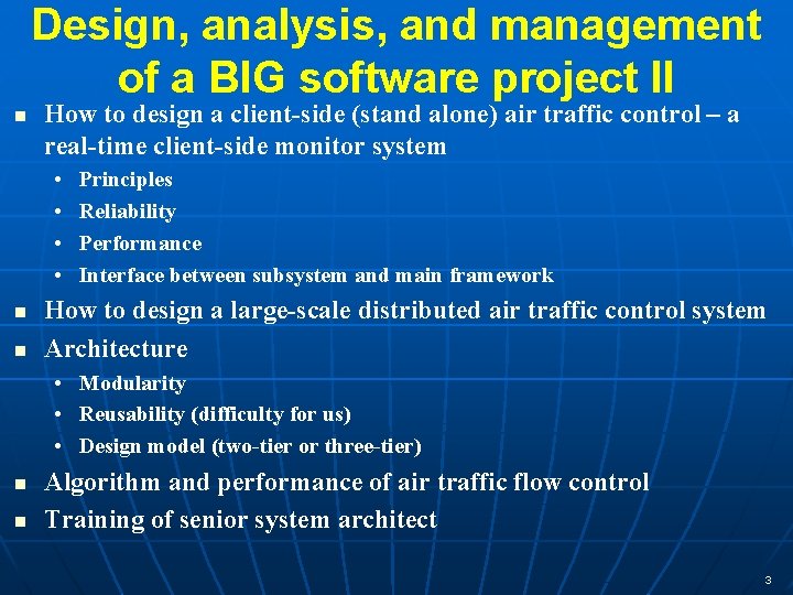 Design, analysis, and management of a BIG software project II n How to design