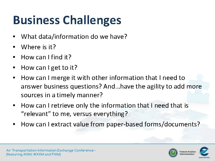 Business Challenges What data/information do we have? Where is it? How can I find