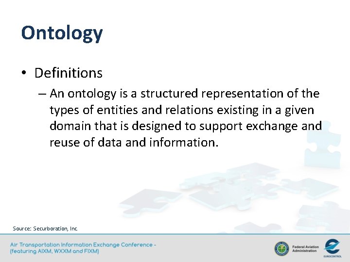 Ontology • Definitions – An ontology is a structured representation of the types of