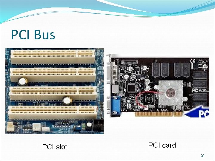PCI Bus PCI slot PCI card 20 