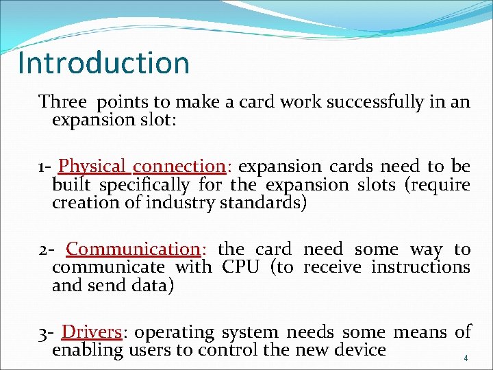 Introduction Three points to make a card work successfully in an expansion slot: 1