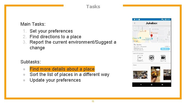 Tasks Main Tasks: 1. Set your preferences 2. Find directions to a place 3.