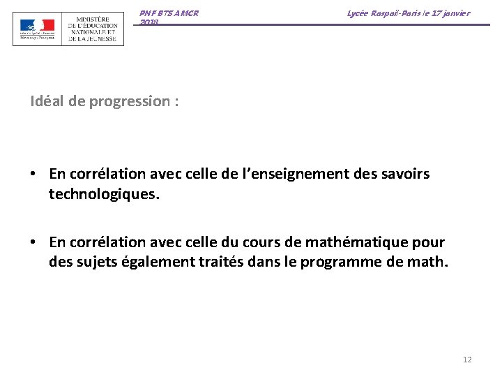 PNF BTS AMCR 2018 Lycée Raspail-Paris le 17 janvier Idéal de progression : •