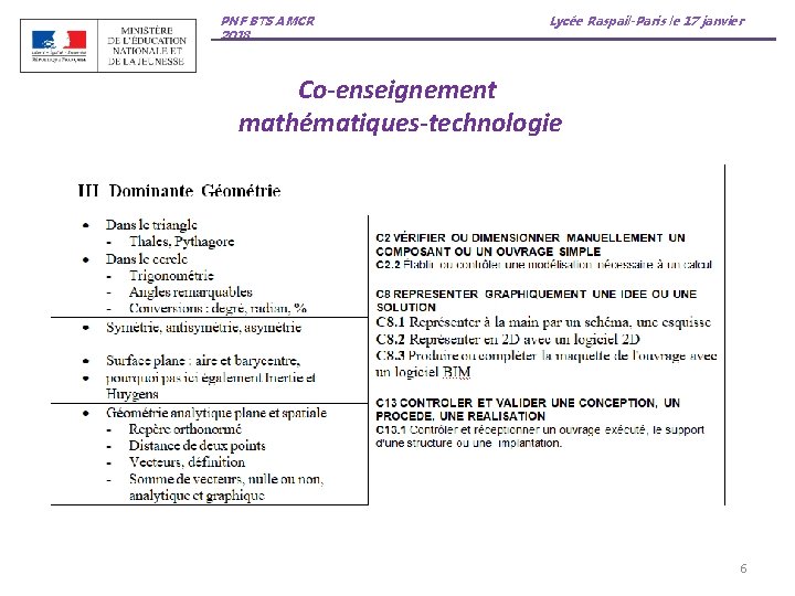 PNF BTS AMCR 2018 Lycée Raspail-Paris le 17 janvier Co-enseignement mathématiques-technologie 6 