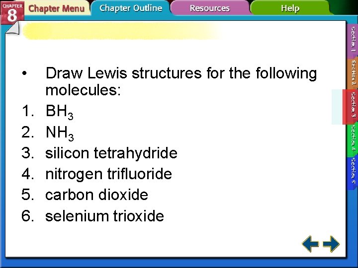  • 1. 2. 3. 4. 5. 6. Draw Lewis structures for the following