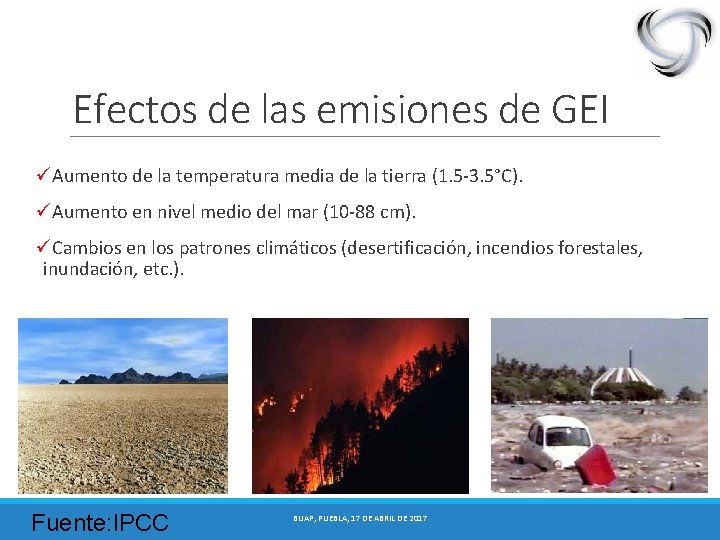 Efectos de las emisiones de GEI üAumento de la temperatura media de la tierra