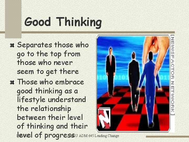 Good Thinking Separates those who go to the top from those who never seem