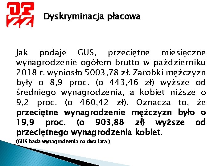 Dyskryminacja płacowa Jak podaje GUS, przeciętne miesięczne wynagrodzenie ogółem brutto w październiku 2018 r.