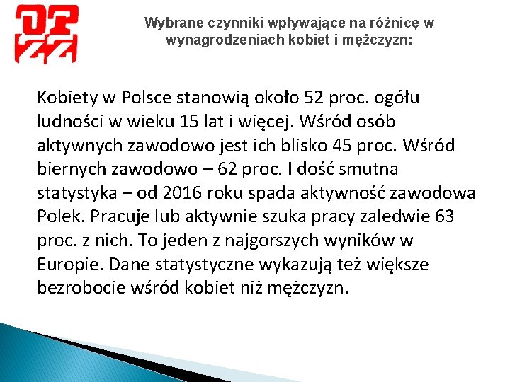 Wybrane czynniki wpływające na różnicę w wynagrodzeniach kobiet i mężczyzn: Kobiety w Polsce stanowią