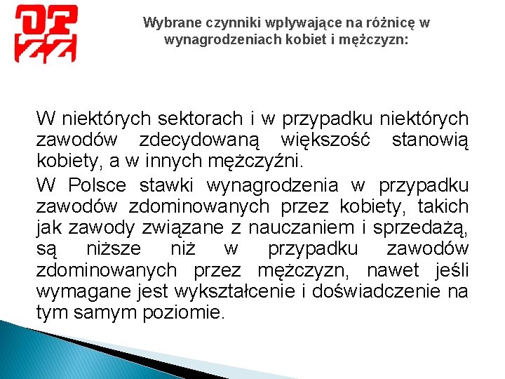 Wybrane czynniki wpływające na różnicę w wynagrodzeniach kobiet i mężczyzn: W niektórych sektorach i