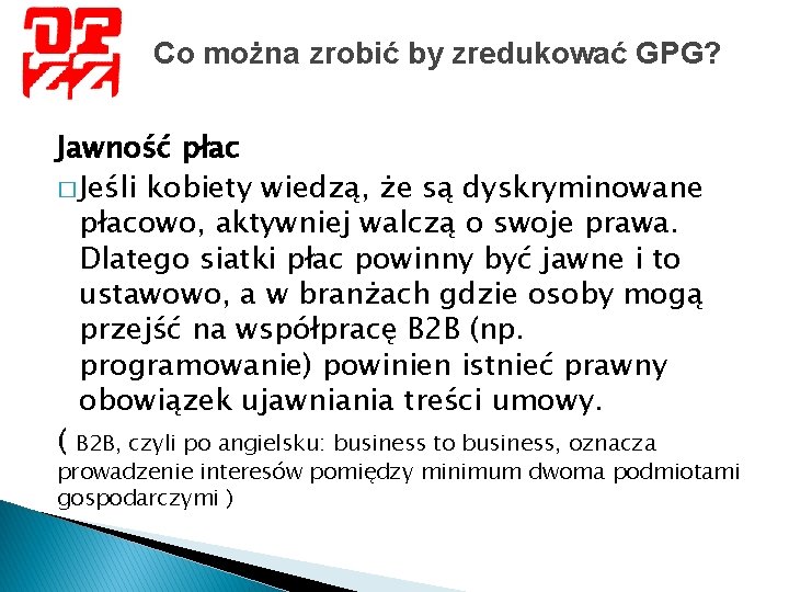 Co można zrobić by zredukować GPG? Jawność płac � Jeśli kobiety wiedzą, że są