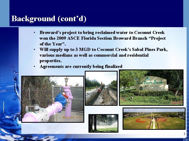 Background (cont’d) PD-Sw 009_final. ppt • Broward’s project to bring reclaimed water to Coconut