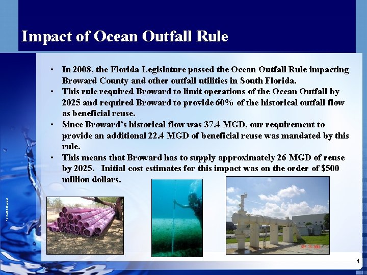 Impact of Ocean Outfall Rule PD-Sw 009_final. ppt • In 2008, the Florida Legislature