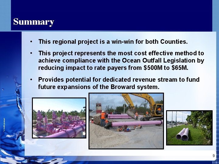 Summary • This regional project is a win-win for both Counties. • This project