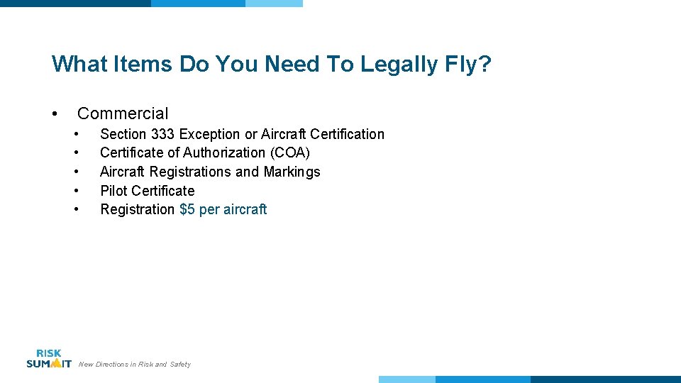 What Items Do You Need To Legally Fly? • Commercial • • • Section