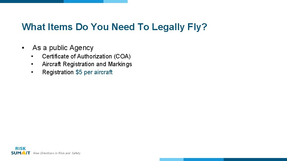 What Items Do You Need To Legally Fly? • As a public Agency •