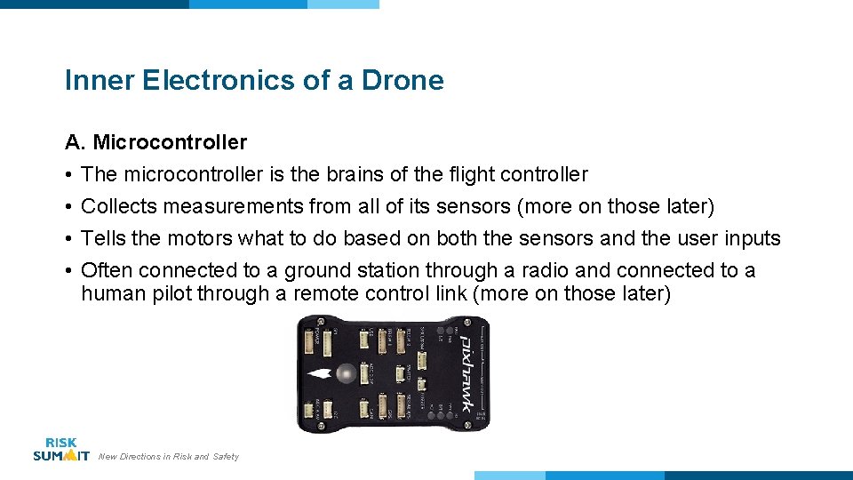Inner Electronics of a Drone A. Microcontroller • The microcontroller is the brains of