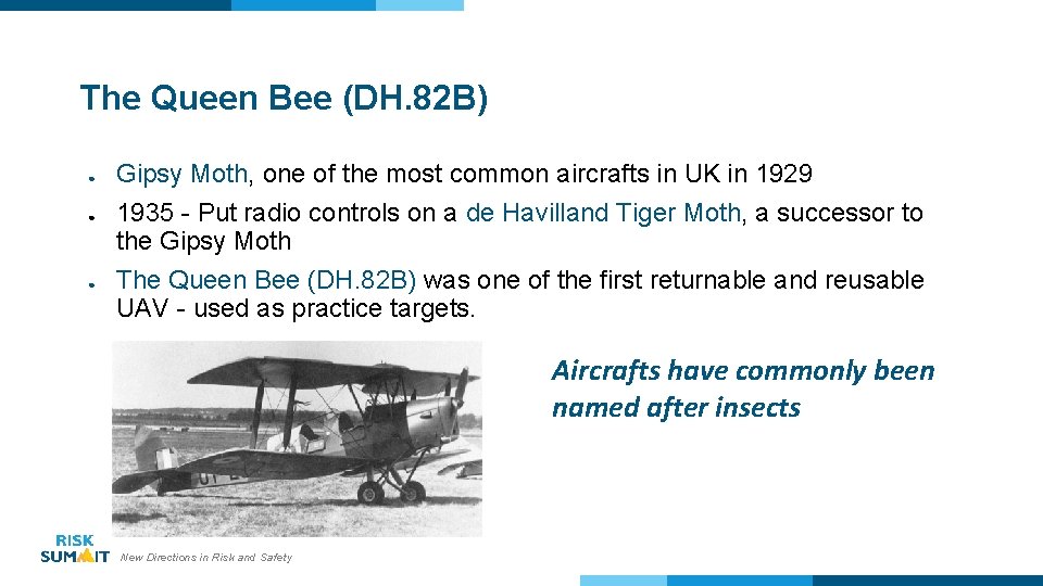 The Queen Bee (DH. 82 B) ● ● ● Gipsy Moth, one of the