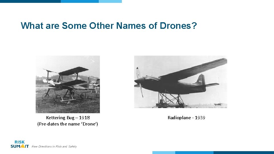 What are Some Other Names of Drones? Kettering Bug – 1918 (Pre-dates the name