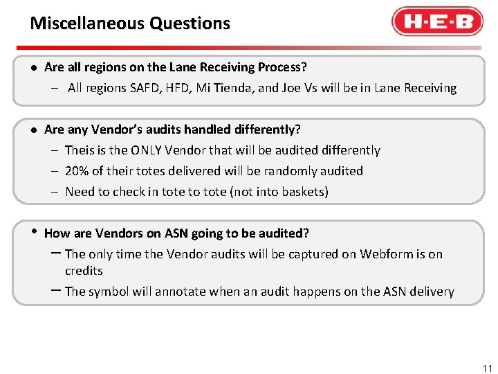 Miscellaneous Questions l Are all regions on the Lane Receiving Process? – All regions
