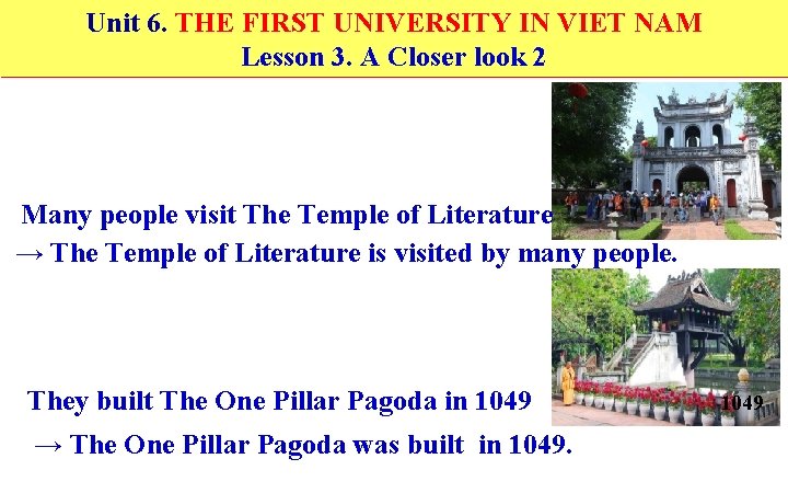 Unit 6. THE FIRST UNIVERSITY IN VIET NAM Lesson 3. A Closer look 2