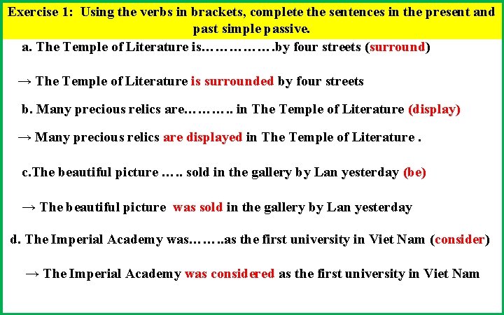 Exercise 1: Using the verbs in brackets, complete the sentences in the present and