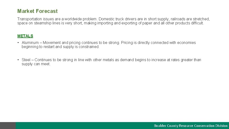 Market Forecast Transportation issues are a worldwide problem. Domestic truck drivers are in short