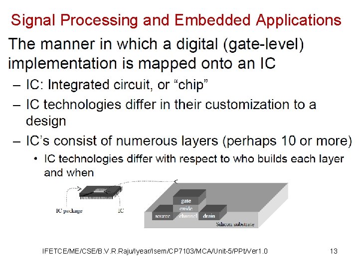Signal Processing and Embedded Applications IFETCE/ME/CSE/B. V. R. Raju/Iyear/Isem/CP 7103/MCA/Unit-5/PPt/Ver 1. 0 13 