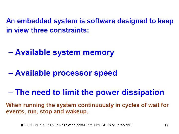 IFETCE/ME/CSE/B. V. R. Raju/Iyear/Isem/CP 7103/MCA/Unit-5/PPt/Ver 1. 0 17 