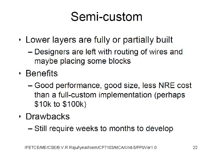 IFETCE/ME/CSE/B. V. R. Raju/Iyear/Isem/CP 7103/MCA/Unit-5/PPt/Ver 1. 0 22 