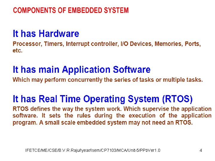 IFETCE/ME/CSE/B. V. R. Raju/Iyear/Isem/CP 7103/MCA/Unit-5/PPt/Ver 1. 0 4 