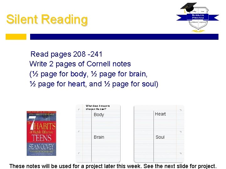 Silent Reading Read pages 208 -241 Write 2 pages of Cornell notes (½ page