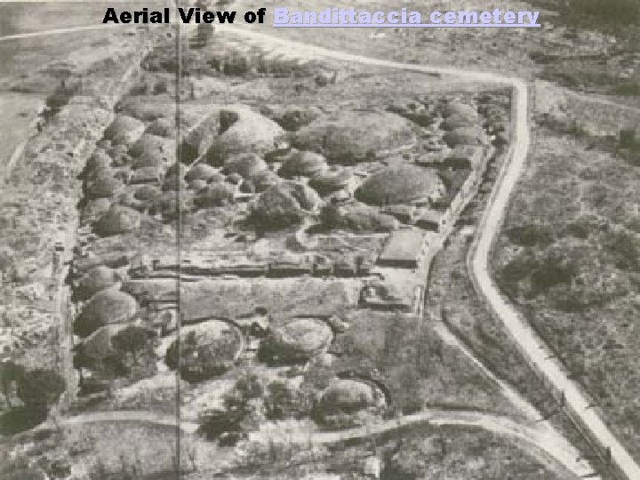 Aerial View of Bandittaccia cemetery 