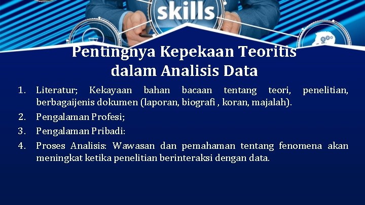 Pentingnya Kepekaan Teoritis dalam Analisis Data 1. Literatur; Kekayaan bahan bacaan tentang teori, penelitian,