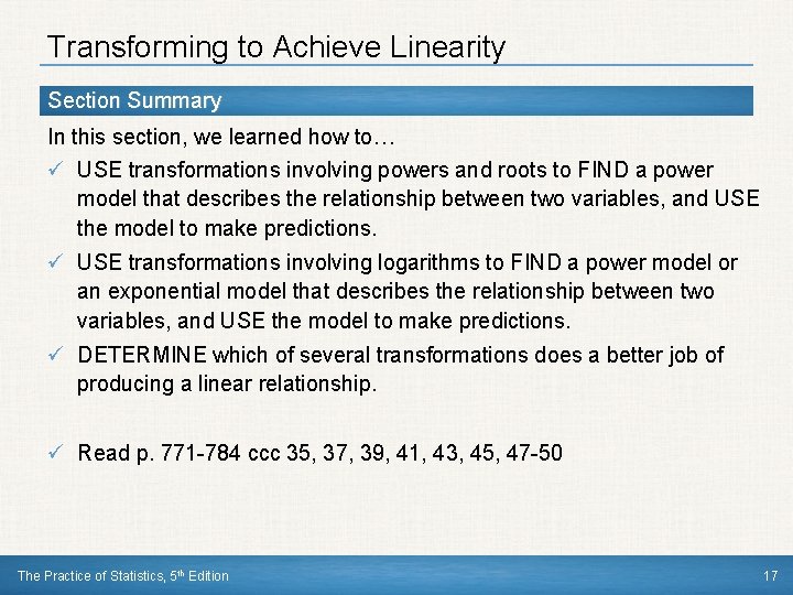 Transforming to Achieve Linearity Section Summary In this section, we learned how to… ü