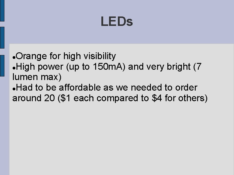 LEDs Orange for high visibility High power (up to 150 m. A) and very LEDs Orange for high visibility High power (up to 150 m. A) and very