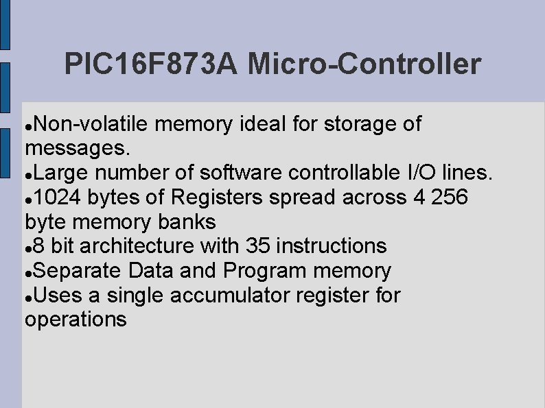 PIC 16 F 873 A Micro-Controller Non-volatile memory ideal for storage of messages. Large PIC 16 F 873 A Micro-Controller Non-volatile memory ideal for storage of messages. Large