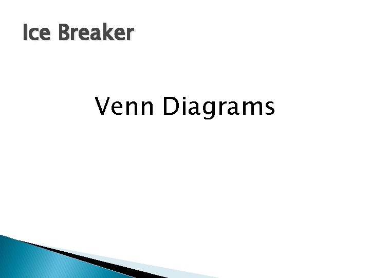 Ice Breaker Venn Diagrams 