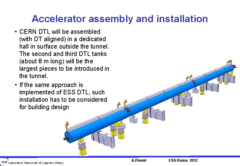 Accelerator assembly and installation • CERN DTL will be assembled (with DT aligned) in